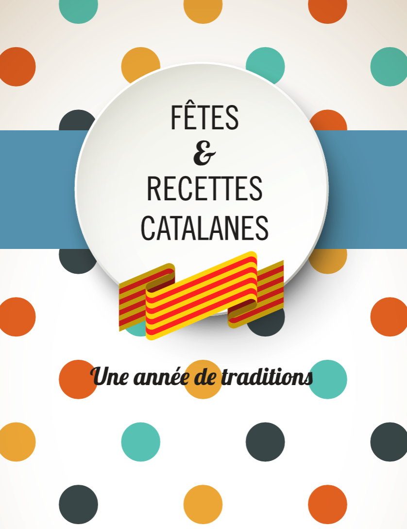 Fêtes et recettes catalanes